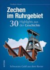 Buchcover Zechen im Ruhrgebiet. 30 Highlights aus der Geschichte