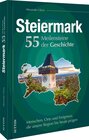 Buchcover Die Steiermark. 55 Meilensteine der Geschichte