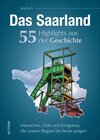 Buchcover Das Saarland. 55 Highlights aus der Geschichte