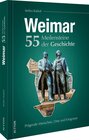 Buchcover Weimar. 55 Meilensteine der Geschichte