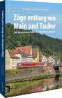 Buchcover Züge entlang von Main und Tauber