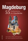 Buchcover Magdeburg. 55 Meilensteine der Geschichte