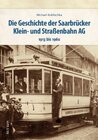 Buchcover Die Geschichte der Saarbrücker Klein- und Straßenbahn AG