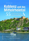Buchcover Koblenz und das Mittelrheintal. 55 Meilensteine der Geschichte