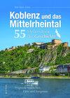 Buchcover Koblenz und das Mittelrheintal. 55 Meilensteine der Geschichte