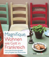 Buchcover Magnifique. Wohnen wie Gott in Frankreich