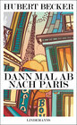 Buchcover Dann mal ab nach Paris