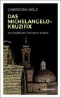 Buchcover Das Michelangelo-Kruzifix