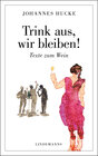 Buchcover Trink aus, wir bleiben!