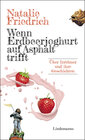 Buchcover Wenn Erdbeerjoghurt auf Asphalt trifft