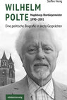 Buchcover Wilhelm Polte – Magdeburgs Oberbürgermeister 1990–2001