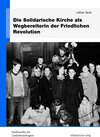 Buchcover Die Solidarische Kirche als Wegbereiterin der Friedlichen Revolution