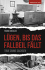 Buchcover Lügen, bis das Fallbeil fällt