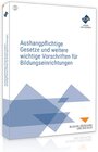 Buchcover Aushangpflichtige Gesetze und weitere wichtige Vorschriften für Bildungseinrichtungen