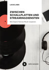 Buchcover Zwischen Schallplatten und Streamingdiensten