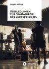 Buchcover Überlegungen zur Dramaturgie des Kurzspielfilms