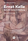 Buchcover Ernst Kelle – Befreite Kunst in Marburg