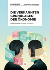 Buchcover Die verkannten Grundlagen der Ökonomie