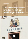 Buchcover Der Deutungsstreit um das Relief am Marburger Zollamt
