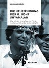 Buchcover Die Neuerfindung des M. Night Shyamalan