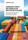 Buchcover Germany first! Die heimliche deutsche Agenda