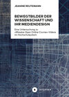 Buchcover Bewegtbilder der Wissenschaft und ihr Mediendesign