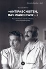 Buchcover "Antifaschisten, das waren wir..."