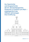 Buchcover Zur Geschichte und Vorgeschichte der Dr. Senckenbergischen Anatomie in Frankfurt am Main