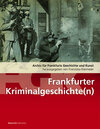 Buchcover Frankfurter Kriminalitätsgeschichte(n)