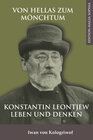 Buchcover Von Hellas zum Mönchtum: Konstantin Leontjew Leben und Denken