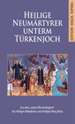 Buchcover Heilige Neumärtyrer unterm Türkenjoch