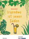 Buchcover Irgendwo ist immer Süden – Marianne Kaurin – Lehrerheft