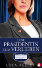 Buchcover Eine Präsidentin zum Verlieben