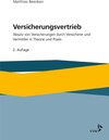 Buchcover Versicherungsvertrieb - Absatz von Versicherungen durch Versicherer und Vermittler in Theorie und Praxis