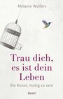Buchcover Trau dich, es ist dein Leben