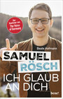 Buchcover Samuel Rösch - Ich glaub an dich