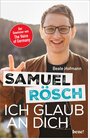 Buchcover Samuel Rösch - Ich glaub an dich