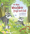 Buchcover Der kleine Waschbär fragt nach Gott – ein Bilderbuch für Kinder ab 2 Jahren