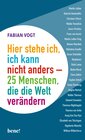 Buchcover Hier stehe ich, ich kann nicht anders – 25 Menschen, die die Welt verändern