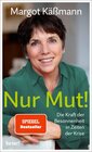 Buchcover Nur Mut! - Die Kraft der Besonnenheit in Zeiten der Krise