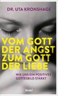 Buchcover Vom Gott der Angst zum Gott der Liebe
