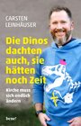 Buchcover Die Dinos dachten auch, sie hätten noch Zeit