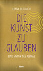 Buchcover Die Kunst, zu glauben