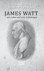 Buchcover James Watt – sein Leben und seine Erfindungen