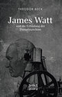 Buchcover James Watt und die Erfindung der Dampfmaschine
