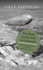 Buchcover "Graf Zeppelin" – Eine Reise um die Welt im Luftschiff