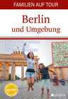 Buchcover Familien auf Tour: Berlin und Umgebung