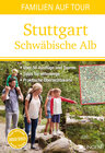 Buchcover Familien auf Tour: Stuttgart Schwäbische Alb