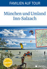 Buchcover Familien auf Tour: München und Umland Inn-Salzach