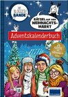 Die Bloggerbande - Rätsel auf dem Weihnachtsmarkt: Adventskalenderbuch width=